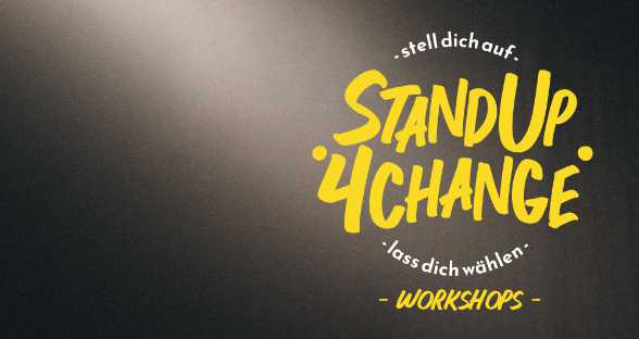 Stand Up 4 Change Workshops