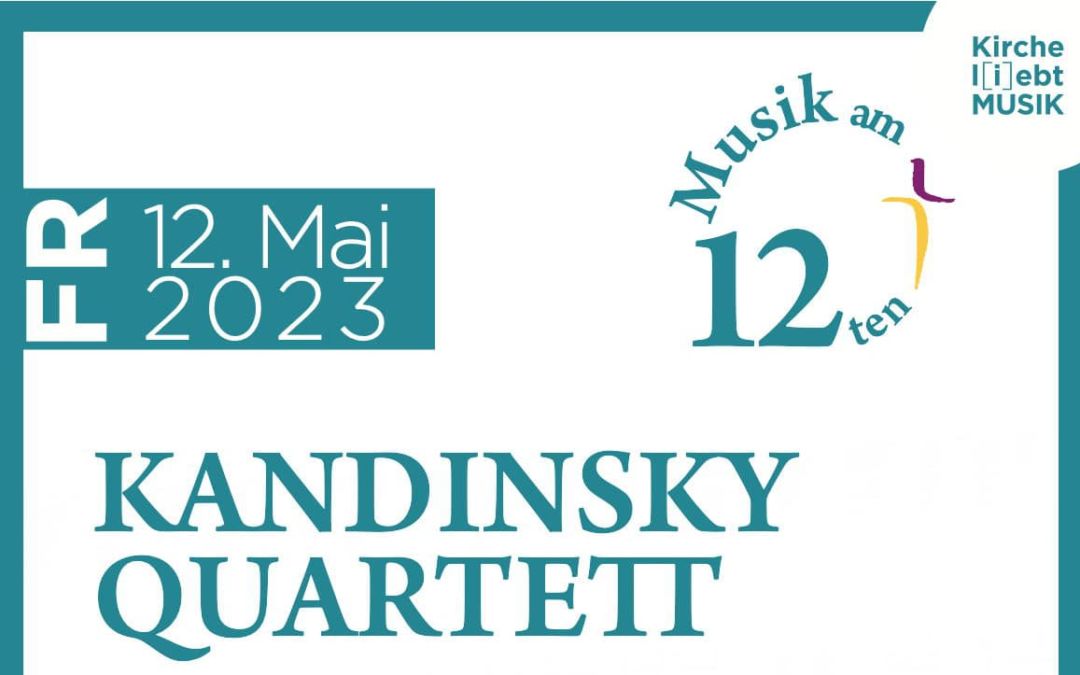 Musik am 12ten Kandinsky-Quartett