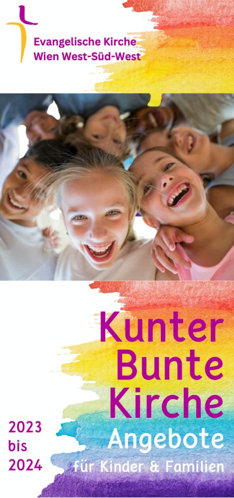 Kunter-Bunte-Kirche ein Angebot für Kinder und Familien der Evangelischen Pfarrgemeinden WestSüdWest