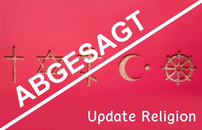 Abgesagt: Update Religion